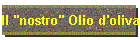 Il "nostro" Olio d'oliva
